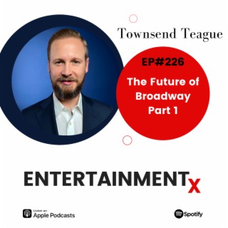 Townsend Teague: Part 1 ”The Future of Broadway” from 2018