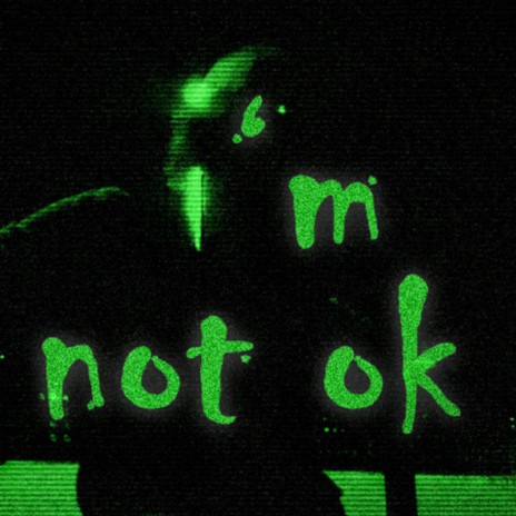i'm not ok | Boomplay Music