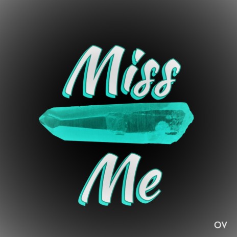 Miss Me ft. Kid Jakob | Boomplay Music
