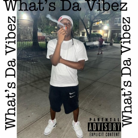 What's Da Vibez | Boomplay Music
