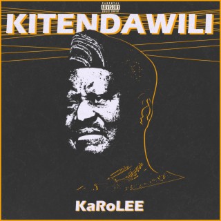 KITENDAWILI lyrics | Boomplay Music