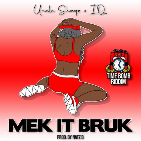 Mek It Bruk ft. IQ | Boomplay Music