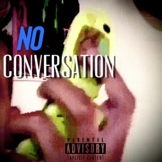 No Conversation