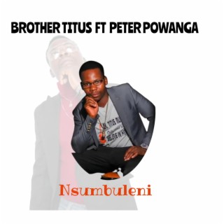 Nsumbuleni (feat. Peter Powanga)