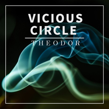 Vicious Circle | Boomplay Music