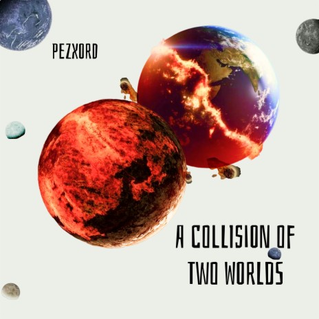 A Collision of Two Worlds | Boomplay Music