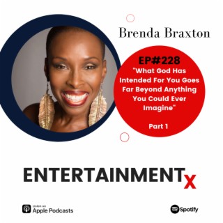 Brenda Braxton Part 1: ”What God Has Intended For You Goes Far Beyond Anything You Could Ever Imagine”