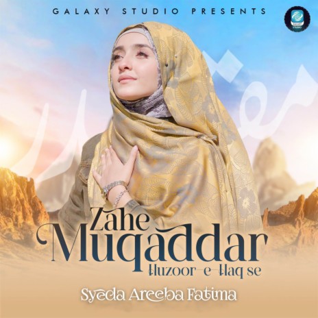 Zahe Muqaddar Huzoor-E-Haq Se | Boomplay Music
