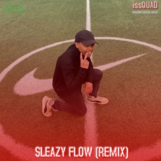 Sleazy Flow ((Remix))