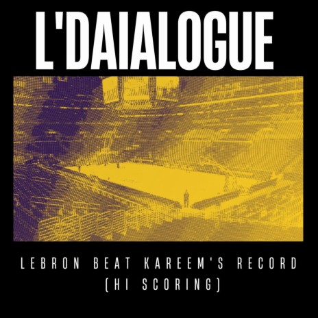 Lebron Beat Kareem's Record (Hi Scoring) ft. High Ruler King Cane | Boomplay Music