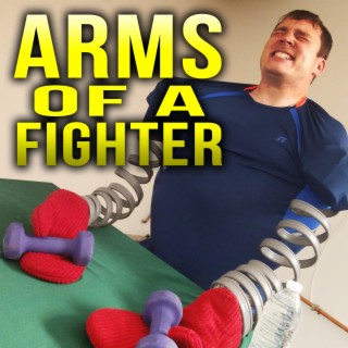 Arms of a Fighter