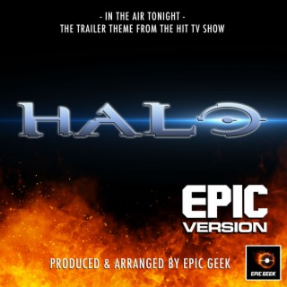 In The Air Tonight (From Halo) (Epic)