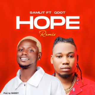 Hope (Remix) ft. QDot lyrics | Boomplay Music
