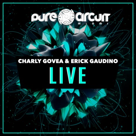 Live (Pure Circuit Miami Mix) ft. Erick Gaudino | Boomplay Music