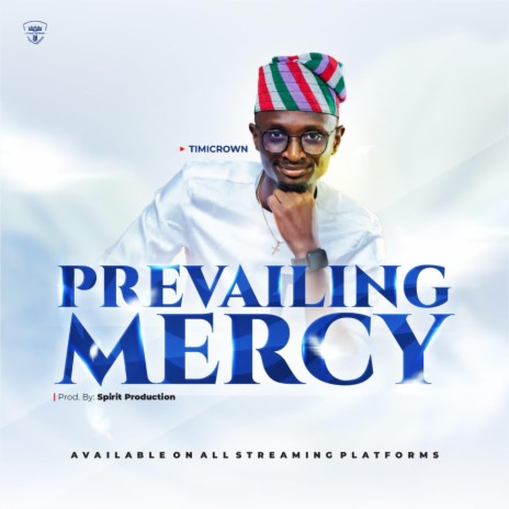PREVAILING MERCY | Boomplay Music