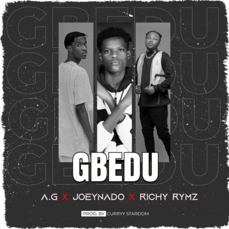 GBEDU ft. AG & RICHY RYMZ | Boomplay Music