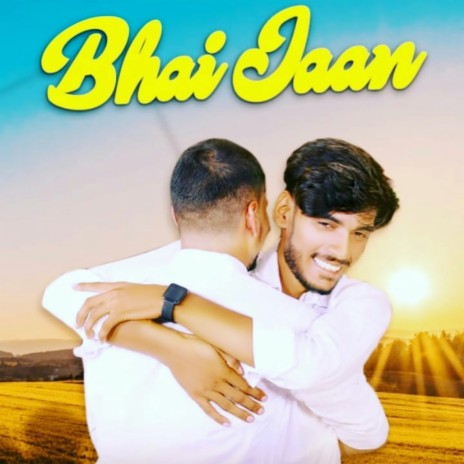 Bhai Jaan | Boomplay Music