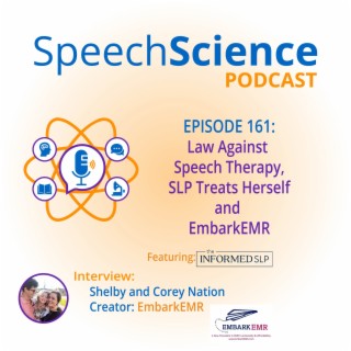 Law Against Speech Therapy, SLP Treats Herself, and EmbarkEMR
