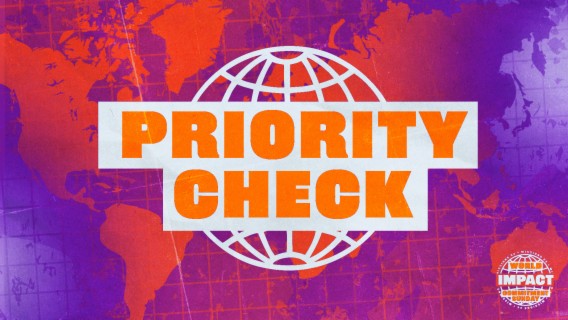 Missions 2024 :: World Impact - Priority Check!