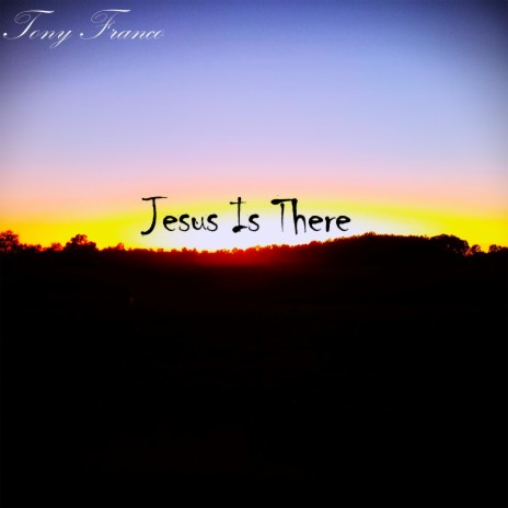 Jesus Is There | Boomplay Music