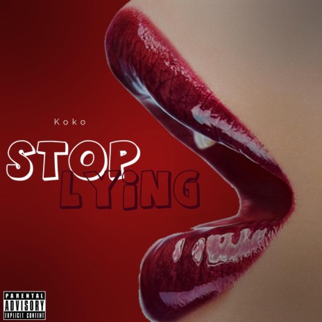 Stop Lying | Boomplay Music