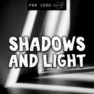 Shadows And Light: Atmospheric, Experimental Heat