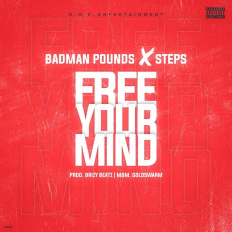 FREE YOUR MIND ft. STEPS | Boomplay Music