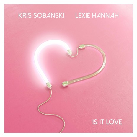 Is It Love ft. Lexie Hannah | Boomplay Music