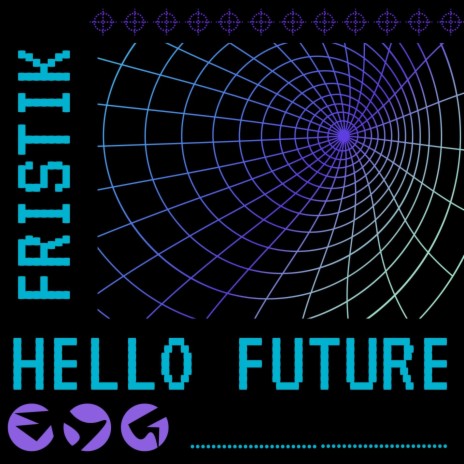 Hello Future | Boomplay Music