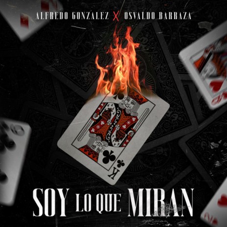 Soy Lo Que Miran ft. Osvaldo Barraza | Boomplay Music