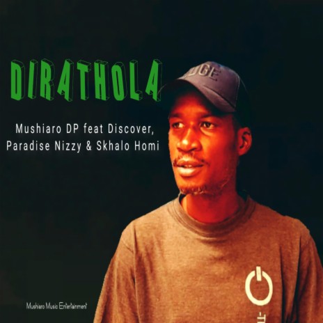 Dirathola ft. Discover, Paradise Nizzy & Skhalo Homi