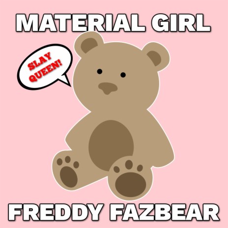 Material Girl (Freddy Fazbear Five Nights) | Boomplay Music