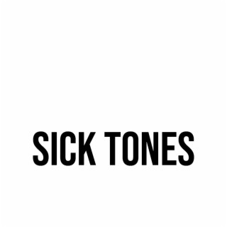 Sick Tones - Jan 2024