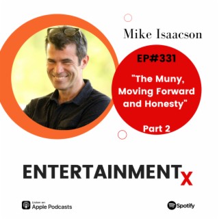 Mike Isaacson Part 2 The Muny, Moving Forward and Honesty