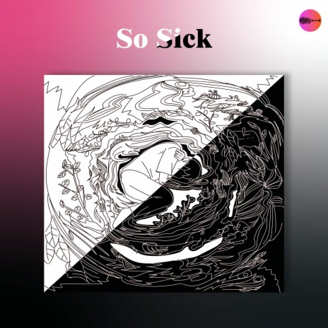So Sick ft. Uni | Boomplay Music