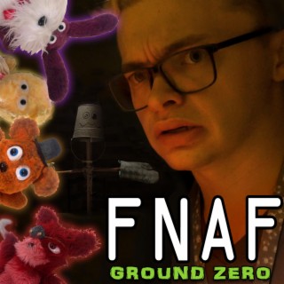 FNAF: Ground Zero