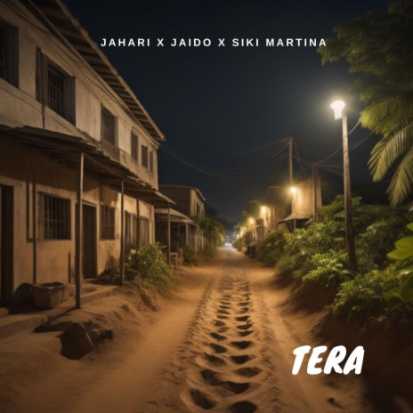 Tera ft. Siki Martina & Jaido | Boomplay Music