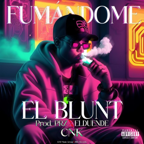 FUMÁNDOME EL BLUNT