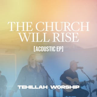 The Church Will Rise [Acoustic EP]