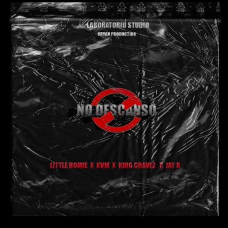 No descanso ft. Keyviem, Little homie, King chavez & JayR oficial | Boomplay Music