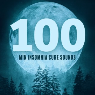 100 Min Insomnia Cure Sounds: Music for Deep Sleep and Trouble Sleeping, Healing Delta Waves, Therapy Meditation Relaxation