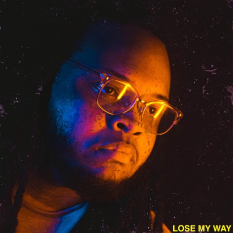 Lose My Way | Boomplay Music