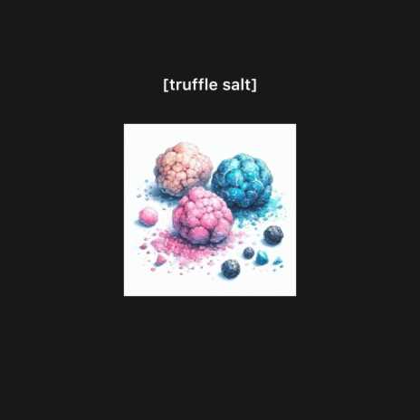 Truffle Salt ft. Dp0mmy, Swank Wit Da Dank, Jalease, Gnarly Marley & R.A.D.I.C.