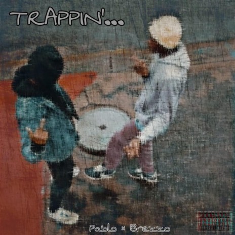 Trappin' ft. Brezzo Keed | Boomplay Music