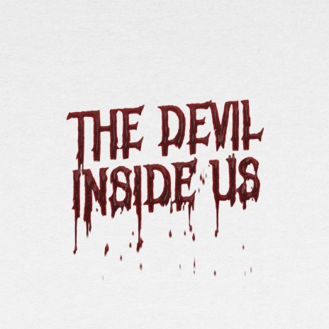 THE DEVIL INSIDE US | Boomplay Music