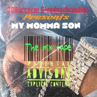 My Momma Son The MixTape