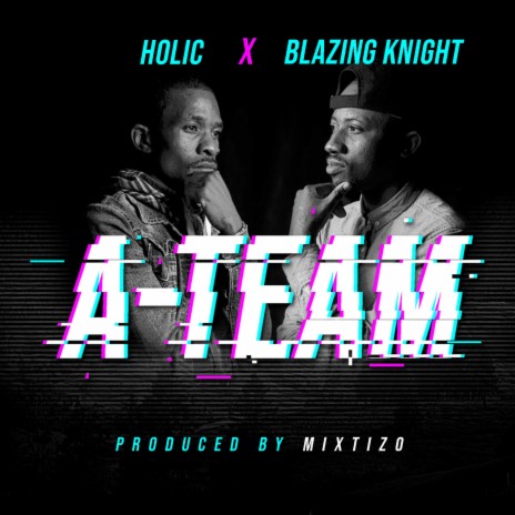 A-Team ft. Blazing Knight