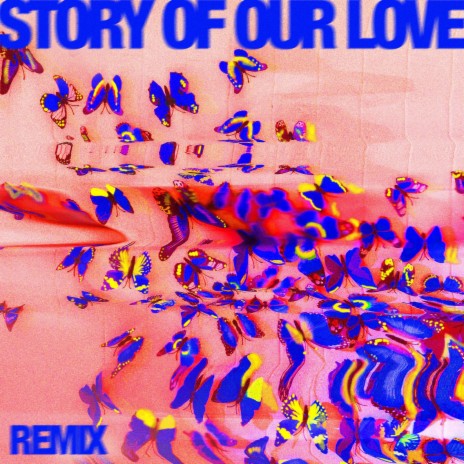 Story of Our Love (Remix) | Boomplay Music