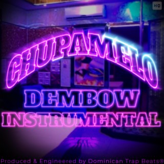 Chupamelo (Dembow Instrumental)