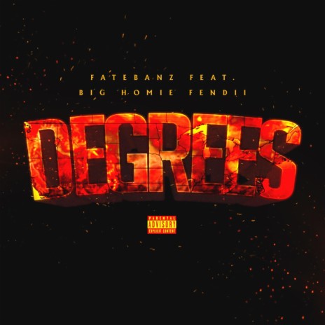Degrees (Radio Edit) ft. Big Homie Fendii | Boomplay Music